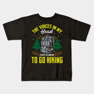 Camp The Voices In My Head Keeps Telling Me To Go Hiking Kids T-Shirt